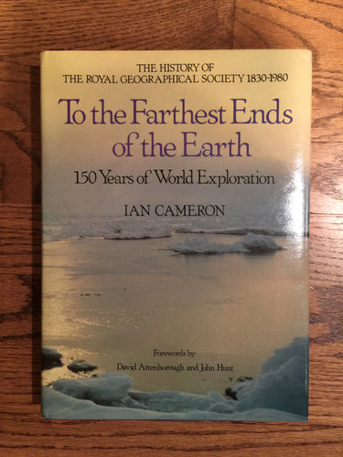 Sold Out - History of The Royal Geographical Society 1830-1980, To the Farthest Ends of the Earth